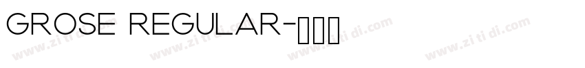 Grose Regular字体转换